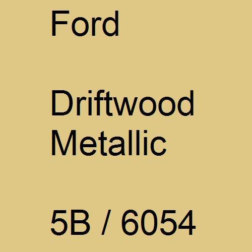 Ford, Driftwood Metallic, 5B / 6054.